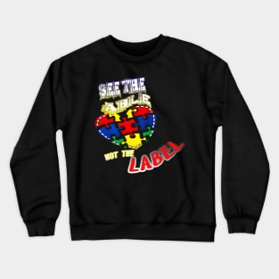 Autism Awareness T-ShirtAutism Awareness See The Able Not The Labe Crewneck Sweatshirt